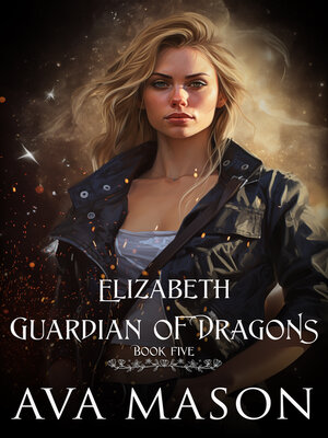 cover image of Elizabeth, Guardian of Dragons